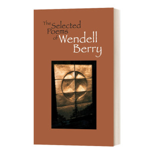 英文版 书籍 Selected Wendell Berry The Poems 进口英语原版 英文原版 温德尔·贝里诗集 小说