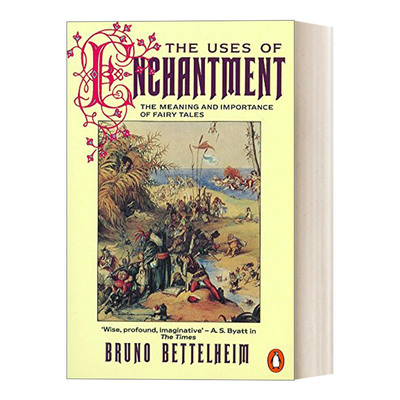 英文原版 The Uses of Enchantment 童话的魅力 童话的心理意义与价值 布鲁诺·贝特尔海姆 英文版 进口英语原版书籍