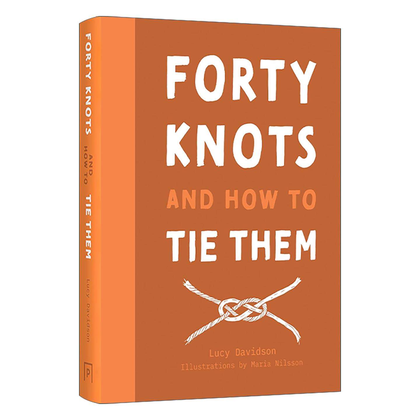 英文原版 40 Knots and How to Tie Them 户外探索 40种绳索打结方式 精装 英文版 进口英语原版书籍