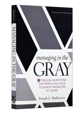 英文原版 Managing in the Gray 灰色地带的管理 解决工作中最严重问题的五个永恒的问题 精装 英文版 进口英语原版书籍