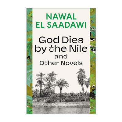 英文原版 God Dies by the Nile and Other Novels 神死在尼罗河畔 纳瓦勒·萨达维 诺贝尔文学奖提名 英文版 进口英语原版书籍