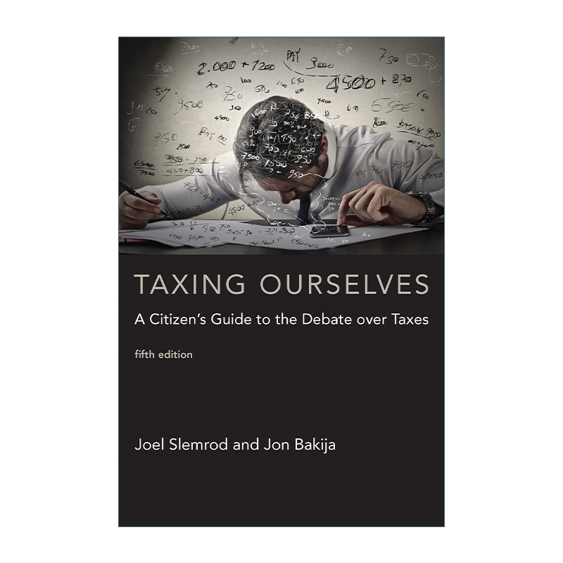 英文原版 Taxing Ourselves The MIT Press 课税于民 公民税收指南 第五版 Joel Slemrod 英文版 进口英语原版书籍