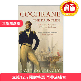 英文原版 Cochrane the Dauntless 无畏的上将 英国海军舰队司令托马斯·科克伦伯爵传记 英文版 进口英语原版书籍
