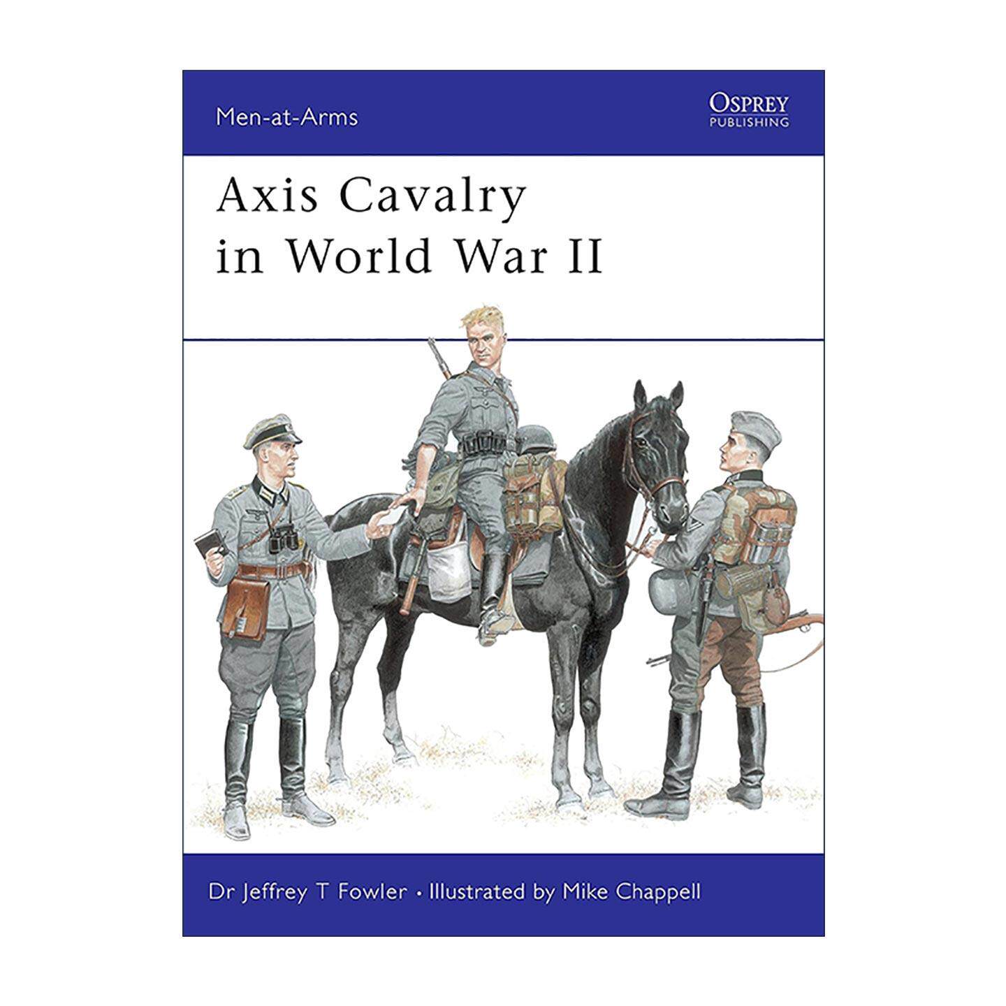 英文原版 Axis Cavalry in World War II 二战轴心国骑兵部队 历史上的军队系列 英文版 进口英语原版书籍