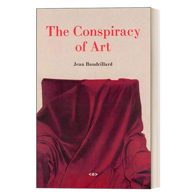 英文原版 The Conspiracy of Art 艺术的共谋 艺术 Jean Baudrillard 英文版 进口英语原版书籍