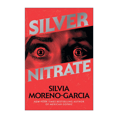 英文原版 Silver Nitrate 硝酸银 惊悚恐怖小说 Mexican Gothic作者Silvia Moreno-Garcia 英文版 进口英语原版书籍
