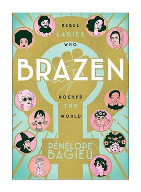 英文原版 Brazen 她们的传奇 聚焦古今中外的伟大女性 漫画版 佩内洛普·芭桔 英文版 进口英语原版书籍
