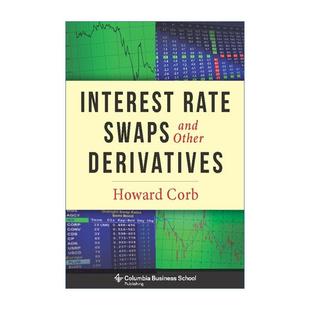 Swaps 进口英语书籍 英文版 经济学 Interest Rate Howard Other and 精装 英文原版 Derivatives Corb 利率互换和其他衍生工具