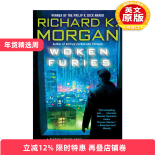 英文原版小说 Woken Furies Takeshi Kovacs 03 怒火重燃 科瓦奇三部曲03 Richard K. Morgan理查德·摩根 英文版 进口英语原版书