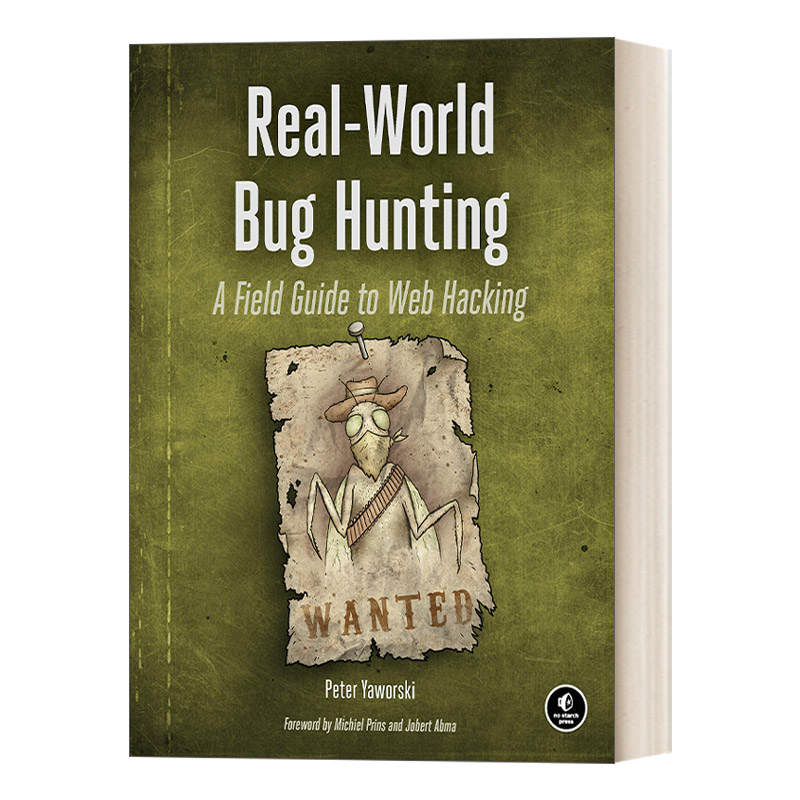 英文原版 Real-World Bug Hunting 现实世界漏洞追踪/Web漏洞搜索 网络黑客入门指南 计算机 Peter Yaworski 英文版 进口英语书籍