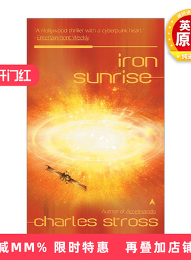 英文原版 Iron Sunrise Singularity 02 末日奇点系列2 钢铁朝阳 硬科幻小说 雨果奖得主Charles Stross 英文版 进口英语原版书籍
