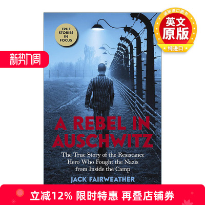 英文原版 A Rebel in Auschwitz 奥斯威辛的反叛者 集中营内反抗纳粹的真实故事 英文版 进口英语原版书籍