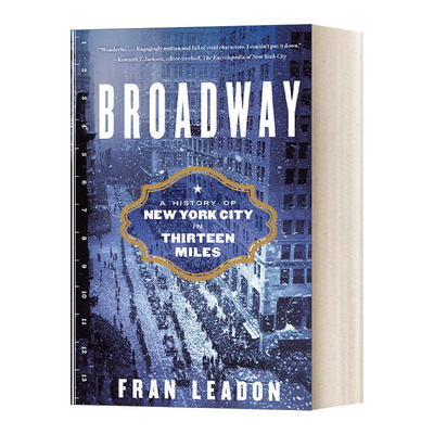 Broadway:A History of New York City in Thirteen Miles 英文原版 百