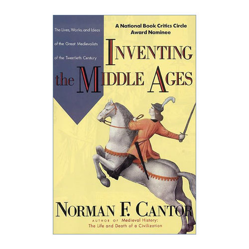 英文原版 Inventing the Middle Ages 发明中世纪 20世纪杰出中世纪学家的生平 著作和理念 英文版 进口英语原版书籍