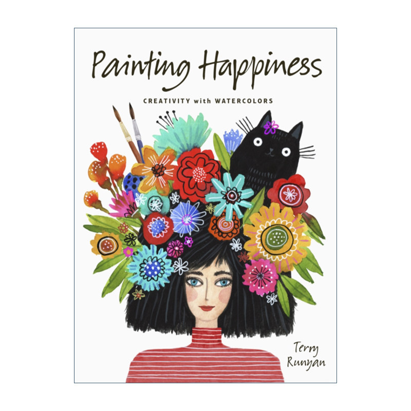 英文原版 Painting Happiness Creativity with Watercolors 画幸福 用水彩创作 水彩画指南 英文版 进口英语原版书籍