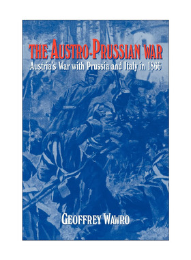 英文原版 The Austro-Prussian War 普奥战争 1866年德意志之战与意大利的统一运动 杰弗里·瓦夫罗 英文版 进口英语原版书籍