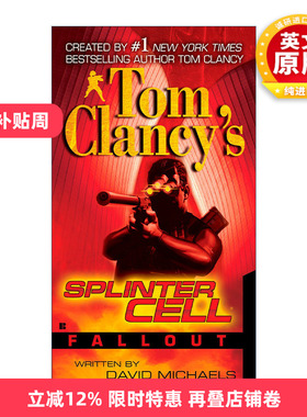 英文原版 Tom Clancy's Splinter Cell 04 Fallout 汤姆克兰西细胞分裂4：余波 惊悚悬疑军事小说 David Michaels进口英语原版书籍