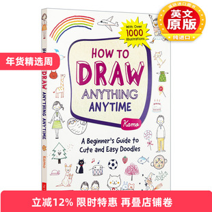 英文原版 How to Draw Anything Anytime 如何随时画任何东西:可爱简单涂鸦的初学者指南 图画绘画美术教程 英文版 进口英语书籍