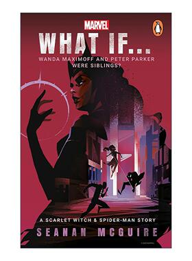 英文原版 What If Wanda Maximoff and Peter Parker Were Siblings 假如旺达和彼得帕克是兄妹 猩红女巫与蜘蛛侠的故事 漫威