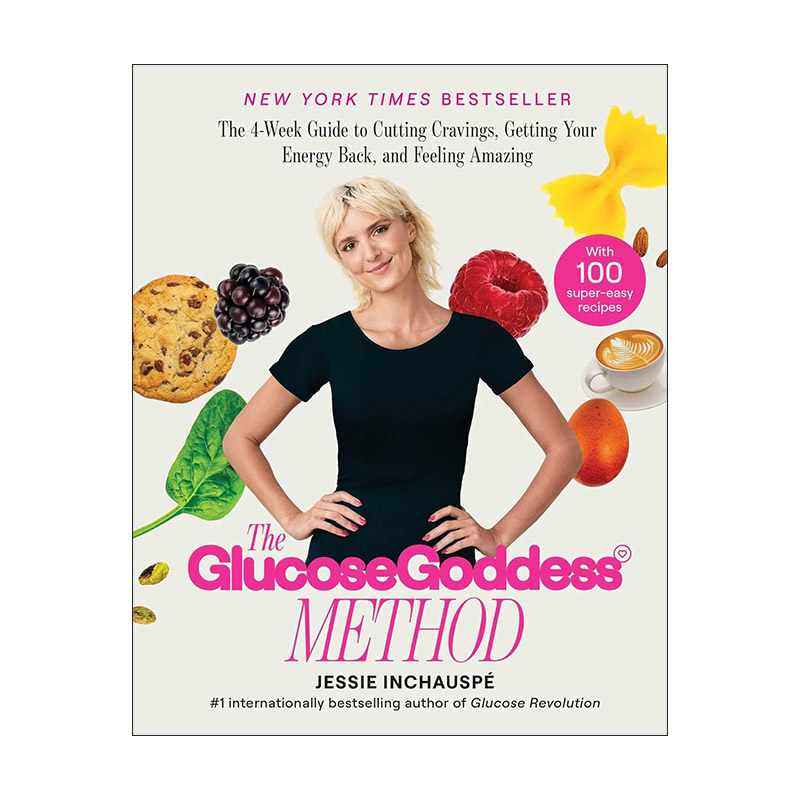 英文原版 Glucose Goddess Method 葡萄糖女神法 减少食欲 恢复能量和感觉惊人的4周指南 精装 Jessie Inchauspe 进口英语原版书籍