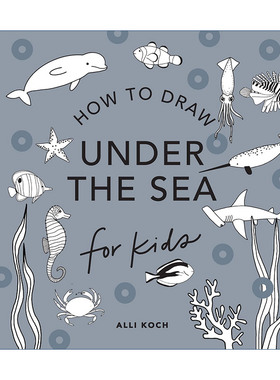 英文原版 Under the Sea How to Draw For Kids Series 海底世界 海豚 美人鱼 海洋动物 有趣的儿童5分钟绘画美术课程 Alli Koch