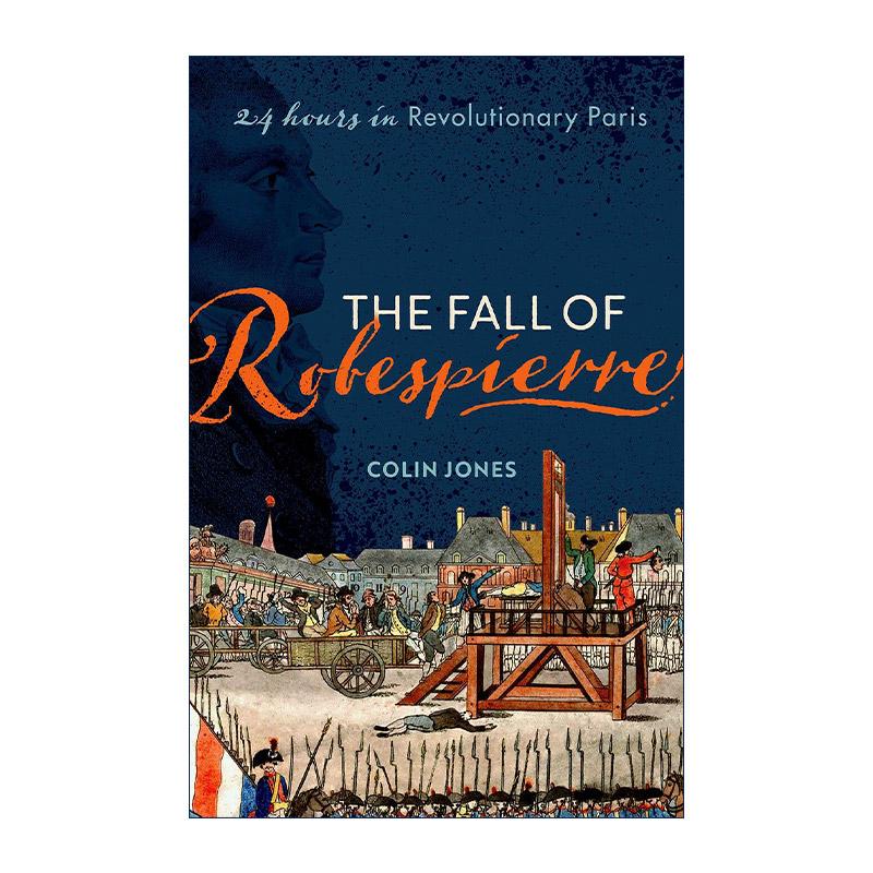 英文原版 The Fall of Robespierre 罗伯斯庇尔的倒台 革命巴黎十二时辰 英文版 进口英语原版书籍