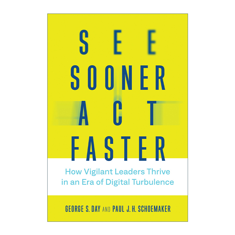 英文原版 See Sooner  Act Faster 看到早 行动快 警惕的领导者如何在数字动荡时代茁壮成长 精装 英文版 进口英语原版书籍