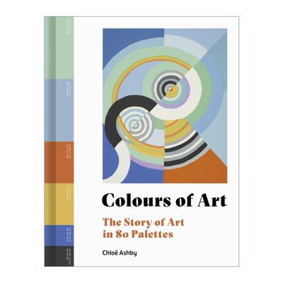 英文原版 Colours of Art The Story of Art in 80 Palettes 艺术的色彩 80个调色板中的艺术故事 精装 英文版 进口英语原版书籍