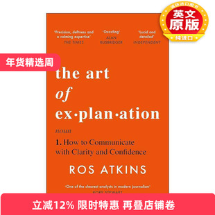 英文原版 The Art of Explanation 解释的艺术 如何清晰而自信地沟通 英文版 进口英语原版书籍