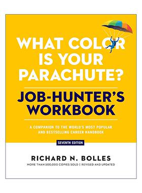 英文原版 What Color Is Your Parachute Job-Hunter's Workbook 你的降落伞是什么颜色 求职手册 第七版 理查德·尼尔森·鲍利斯