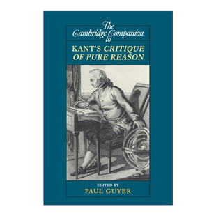 英文原版 The Cambridge Companion to Kant's Critique of Pure Reason 剑桥康德纯粹理性批判研究指南 剑桥哲学指南系列 英文版