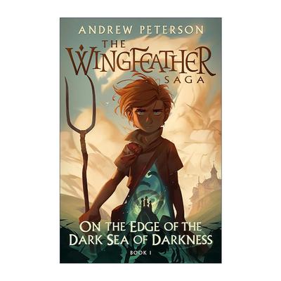 英文原版 Wingfeather Series 1 On The Edge of he Dark Sea of Darkness 羽翼传奇1 英文版 进口英语原版书籍