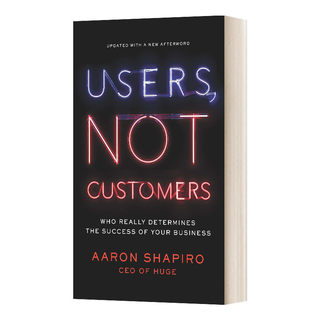 英文原版 Users  Not Customers 用户 而不是客户 真正决定你的企业成功的人 英文版 进口英语原版书籍