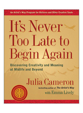 英文原版 It's Never Too Late to Begin Again 重新开始永远不会太晚 在中年及以后发现创造力和意义 自我提升 Julia Cameron
