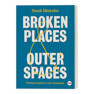 进口书 英文版 星云奖得主 Broken Places 黑豹漫画作者妮迪 Spaces Outer TED演讲 英文原版 如何改写人生剧本 奥考拉夫 雨果奖