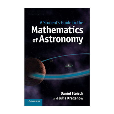 英文原版 A Student's Guide to the Mathematics of Astronomy 剑桥学生指南系列 数学天文学 英文版 进口英语原版书籍
