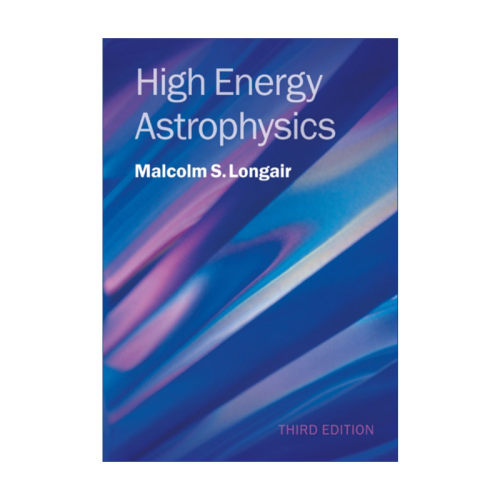 英文原版 High Energy Astrophysics 高能天体物理学 Malcolm S. Longair 精装 英文版 进口英语原版书籍