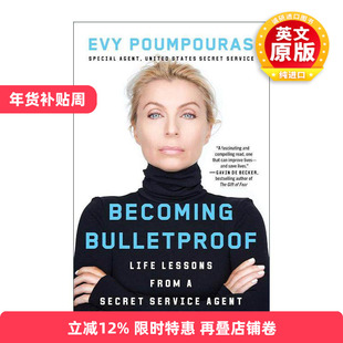 英文原版 Becoming Bulletproof 刀枪不入 提升心理素质面对各种挑战 前特勤局特工Evy Poumpouras 英文版 进口英语原版书籍