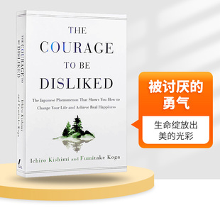 Disliked 勇气 被讨厌 阿德勒心理学 英文版 The 岸见一郎 英文原版 进口英语书籍 Courage 自我启发之父
