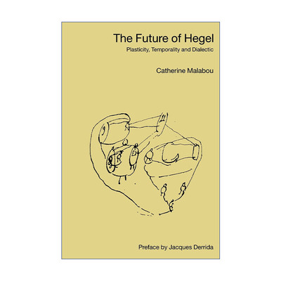 英文原版 The Future of Hegel 黑格尔的未来 可塑性 暂时性与辩证法 英文版 进口英语原版书籍