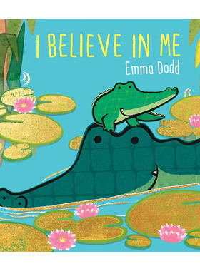 英文原版 I Believe in Me 我相信我自己 儿童品格培养精装绘本 埃玛·多德 Emma Dodd 英文版 进口英语原版书籍
