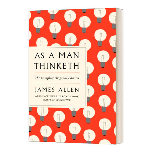 英文原版 As A Man Thinketh The Complete Ori 詹姆斯·艾伦 做你想做的人 英文版 进口英语原版书籍