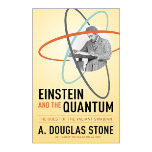 英文版 书籍 the 耶鲁大学物理学教授A. Douglas 爱因斯坦与量子理论 and Quantum 进口英语原版 英文原版 Stone Einstein
