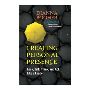 Booher英文版 书籍 Presence 说话 思考和行动 像领导者一样去看 Personal 创造个人存在感 进口英语原版 英文原版 Dianna Creating