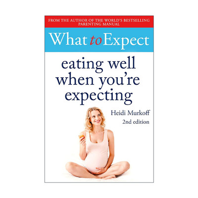 英文原版 What to Expect Eating Well When You're Expecting 海蒂孕期食谱 第2版 精装 英文版 进口英语原版书籍