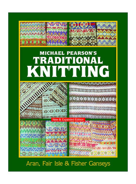 英文原版 Michael Pearson's Traditional Knitting 传统编织 新扩充版 阿兰 费尔岛 Fisher Ganseys 英文版 进口英语原版书籍