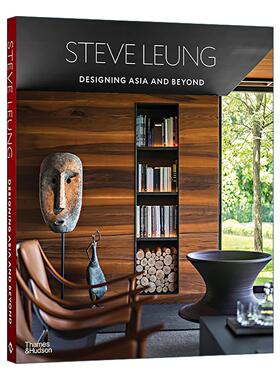 英文原版 Steve Leung Designing Asia And Beyond 香港十大设计师梁志天 设计与超越 室内建筑产品设计作品集精装 进口英语书籍