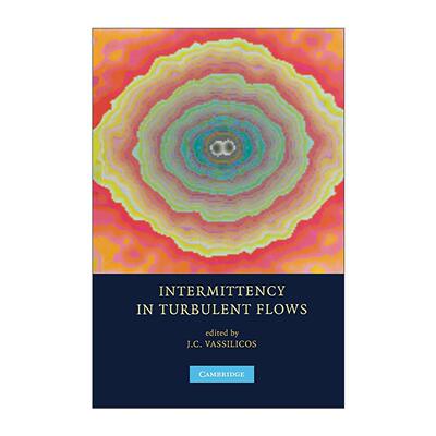英文原版 Intermittency in Turbulent Flows 湍流中的间歇性 J.C.Vassilicos 英文版 进口英语原版书籍