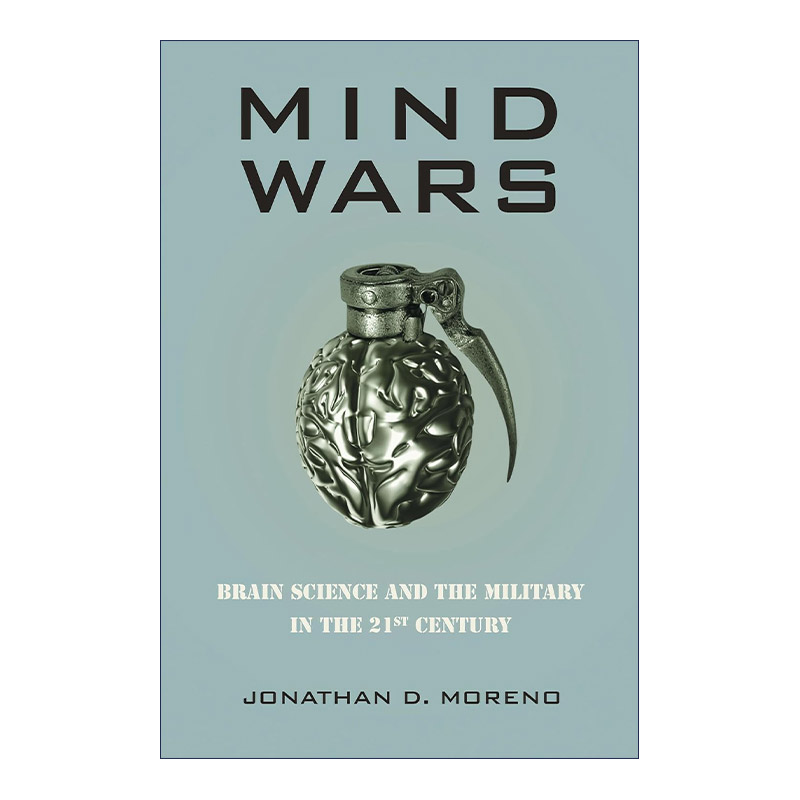 英文原版 Mind Wars 头脑战争 二十一世纪的脑科学与军事 哲学 Jonathan D. Moreno 英文版 进口英语原版书籍