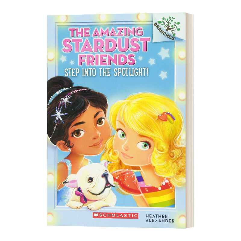 英文原版 Amazing Stardust Friends #1 Step into the Spotlight 星光伙伴1 学乐大树系列 英文版 进口英语原版书籍儿童全英语书